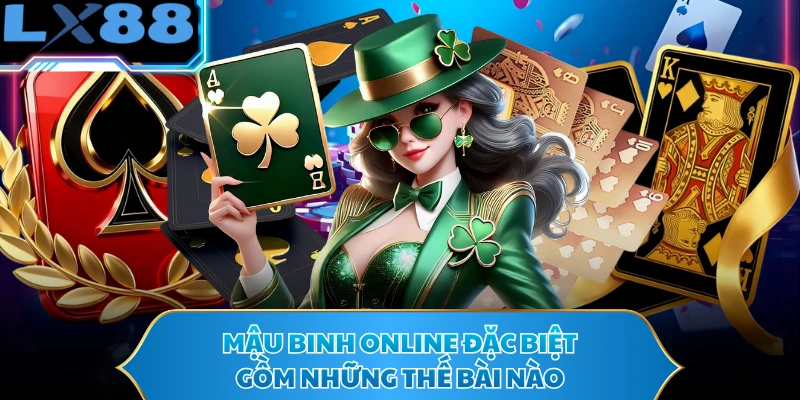 Mậu binh online đặc biệt gồm những thế bài nào